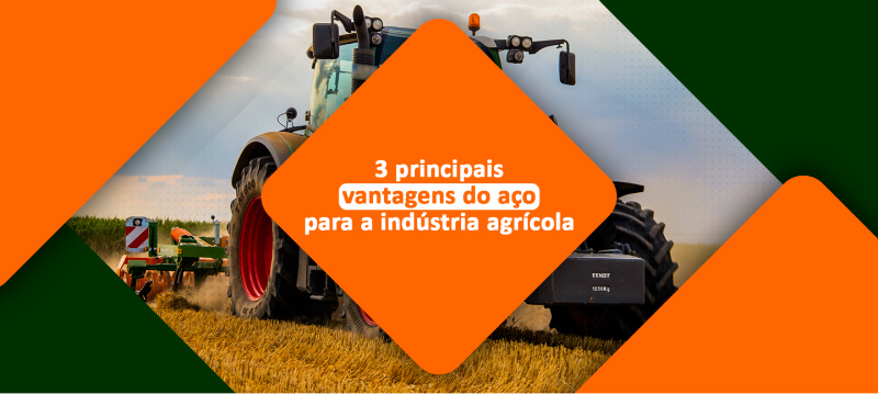 Aço para a indústria agrícola: 3 principais vantagens